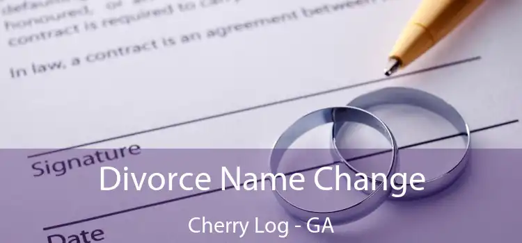  Divorce Name Change Cherry Log - GA