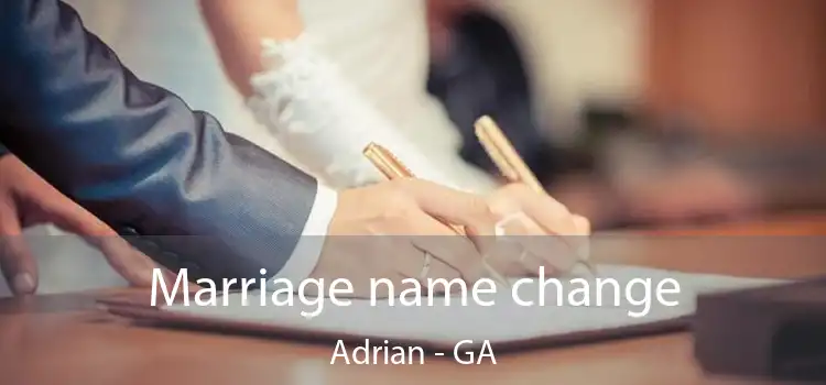  Marriage name change Adrian - GA