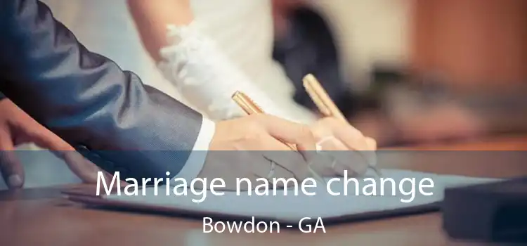  Marriage name change Bowdon - GA