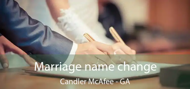  Marriage name change Candler McAfee - GA