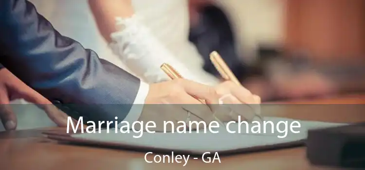  Marriage name change Conley - GA