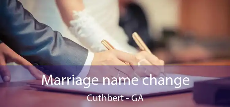  Marriage name change Cuthbert - GA