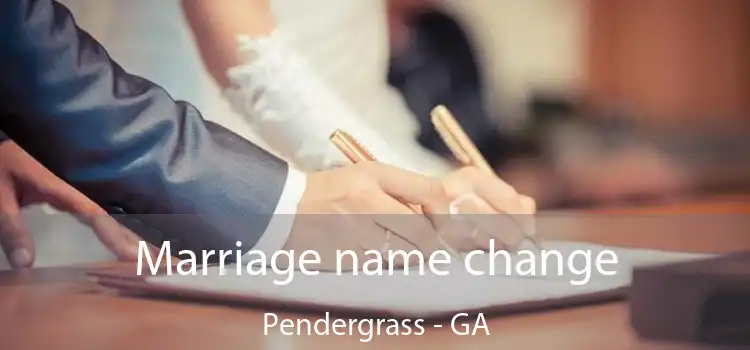  Marriage name change Pendergrass - GA