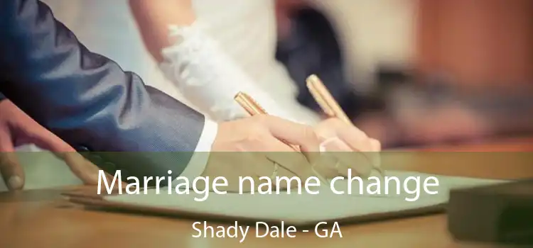  Marriage name change Shady Dale - GA