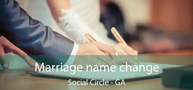  Marriage name change Social Circle - GA