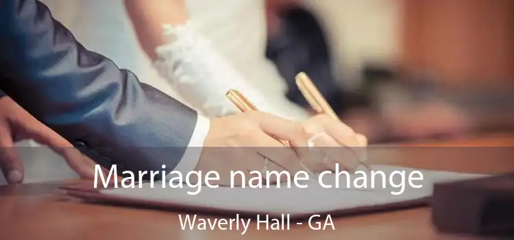  Marriage name change Waverly Hall - GA