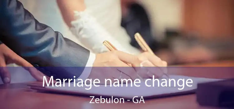  Marriage name change Zebulon - GA
