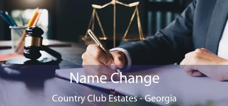 Name Change Country Club Estates - Georgia