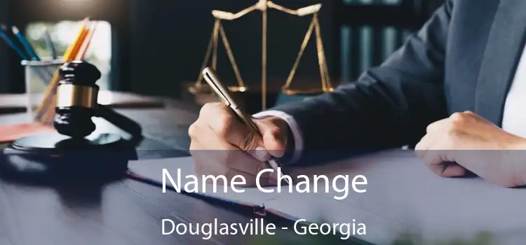 Name Change Douglasville - Georgia