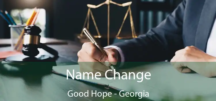 Name Change Good Hope - Georgia