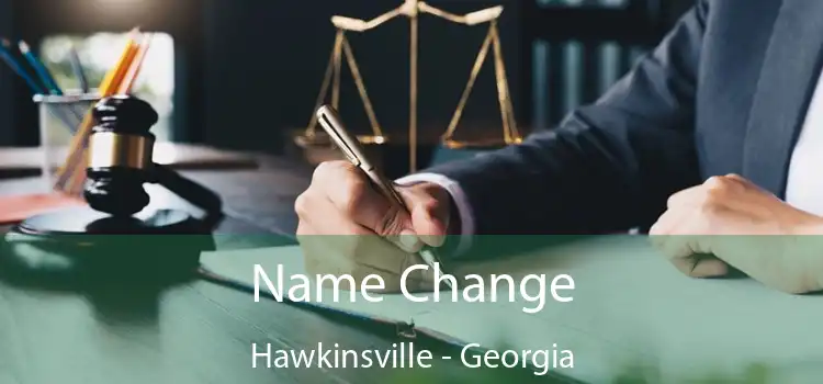 Name Change Hawkinsville - Georgia