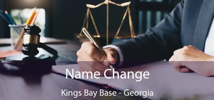 Name Change Kings Bay Base - Georgia