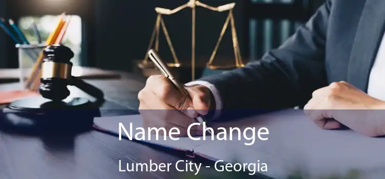 Name Change Lumber City - Georgia