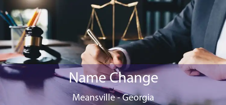 Name Change Meansville - Georgia
