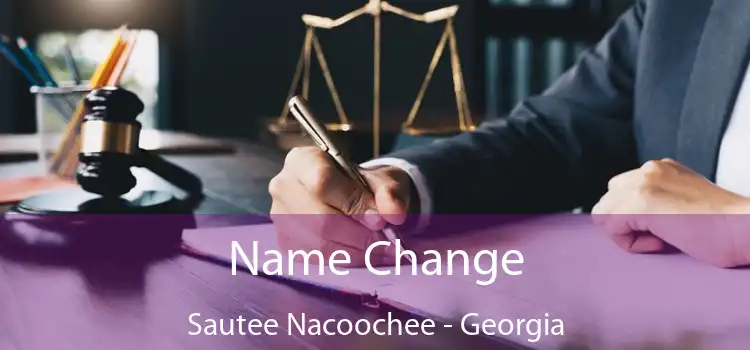 Name Change Sautee Nacoochee - Georgia