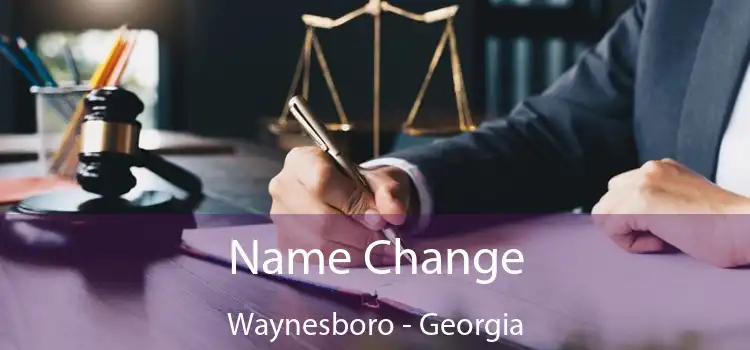Name Change Waynesboro - Georgia